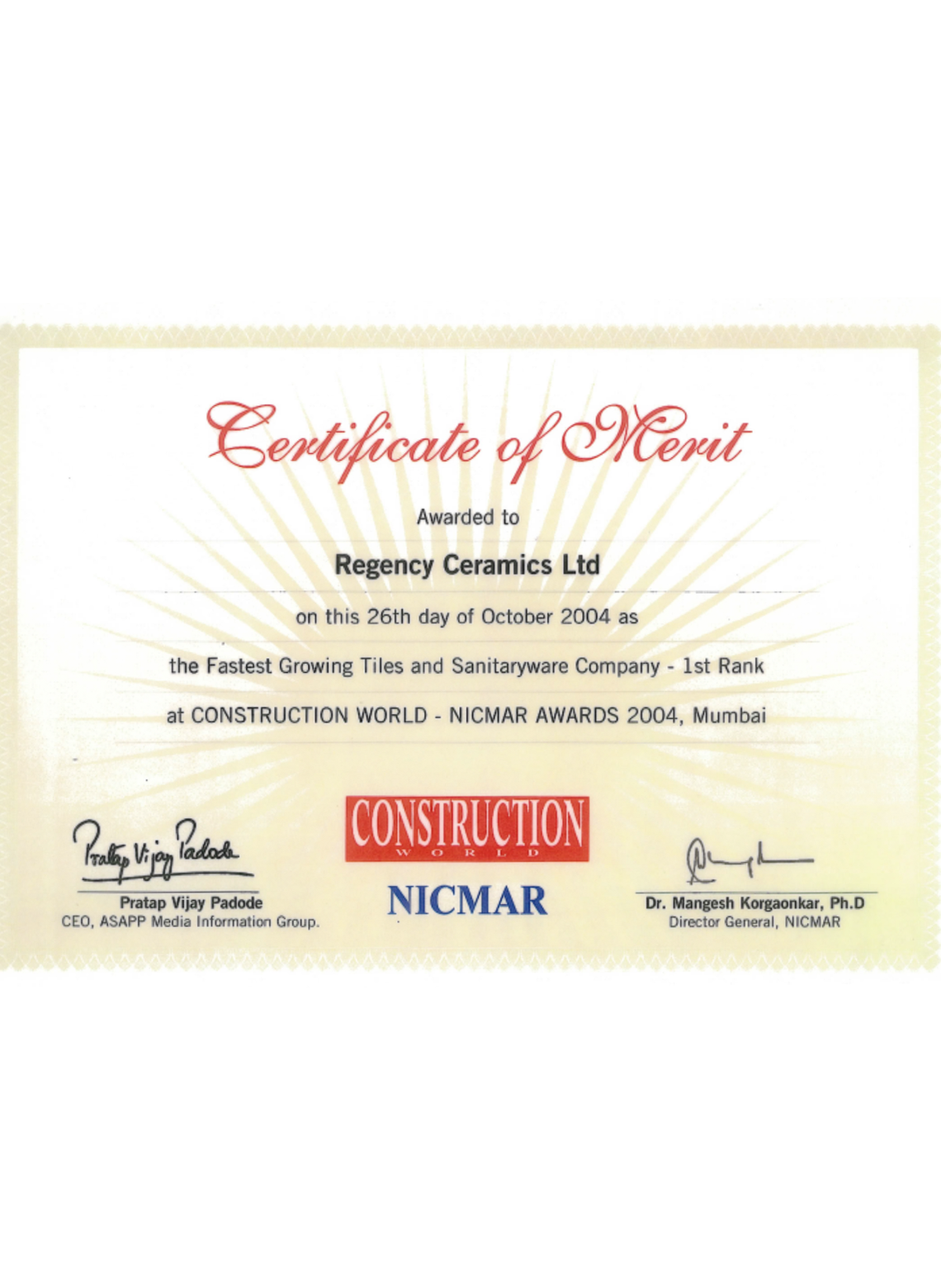 Certificate of Merit awarded as the Fastest Growing Tiles and Sanitary Company at the Construction World - NICMAR Awards 2004